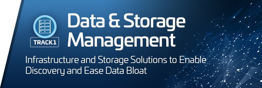 Track 1: Data Storage & Management Track 1: Data Storage & Management